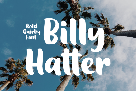 Billy Hatter: The Quirky Typeface for Scroll-Stopping Campaigns